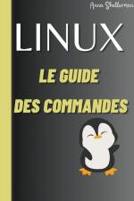 LINUX Le Guide des commandes af Anna Shellerman