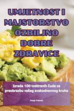 UMJETNOST I MAJSTORSTVO OZBILJNO DOBRE ZDRAVICE af Franjo Petrovi¿