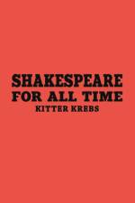 Shakespeare for All Time af Kitter Krebs