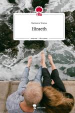 Hiraeth. Life is a Story - story.one af Melanie Weiss