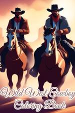 Wild West Cowboys Coloring Book af Thy Nguyen