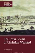 The Latin Poems of Christian Wedsted af Aaron Palmore