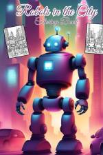 Robots in the City Coloring Book For Children af Thy Nguyen