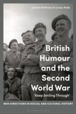 British Humour and the Second World War af Juliette Pattinson