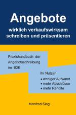 Angebote wirklich verkaufswirksam schreiben und präsentieren af Manfred Sieg