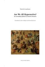 Are We All Hyperactive? the Astonishing Epidemic of Attention Disorders af Patrick Landman