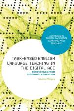 Task-Based English Language Teaching in the Digital Age af Valentina Morgana