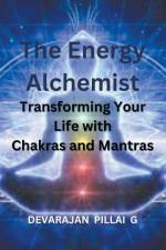 The Energy Alchemist af Devarajan Pillai G
