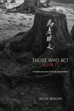 Those Who ACT Ruin It af Jacob Bender
