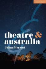 Theatre and Australia af Julian Meyrick