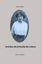 Und über die Schwelle des Lebens af Frida Kunkel