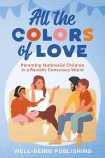 All the Colors of Love af Well-Being Publishing