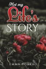 Not My Life's Story af Emma Torrao
