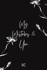 My Mistakes and You af SC