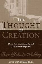 The Thought of Creation af Rav Yehuda Ashlag