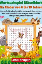 Wortsuchspiel Rätselblock für Kinder von 6 bis 10 Jahren af Lena Krüger