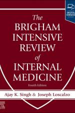 The Brigham Intensive Review of Internal Medicine af Ajay K Singh