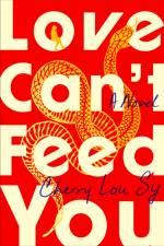 Love Can't Feed You af Cherry Lou Sy