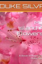 My Island in Flowers af Duke Silva