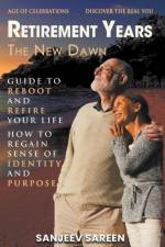 Retirement Years , The New Dawn af Sanjeev Sareen