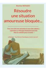 Résoudre une situation amoureuse bloquée... af Martine Ménard