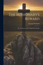 The Missionary's Reward af George Pritchard