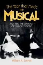 The Year That Made the Musical af William A Everett