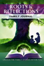 Root & Reflections Family Journal af Tameka Riley