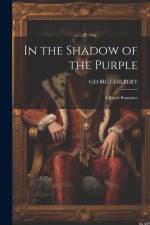 In the Shadow of the Purple af George Gilbert