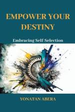 Empower Your Destiny af Yonatan Abera