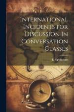 International Incidents for Discussion In Conversation Classes af L. Oppenheim