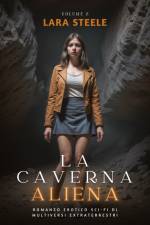 La Caverna Aliena af Lara Steel