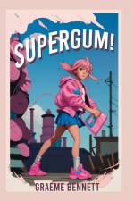 SuperGum! (Deluxe Edition) af Graeme Bennett