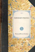 Farnham's Travels af Thomas Jefferson Farnham