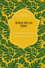 Gesund sein und bleiben af Volker von Schintling-Horny