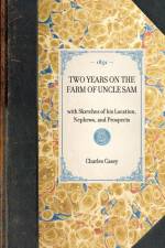 Two Years on the Farm of Uncle Sam af Charles Casey