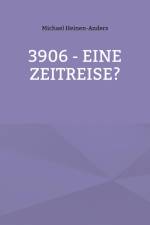 3906 - eine Zeitreise? af Michael Heinen-Anders