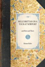 Belle Brittan on a Tour at Newport, and Here and There af Hiram Fuller