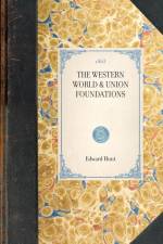 Western World & Union Foundations af Edward Hunt