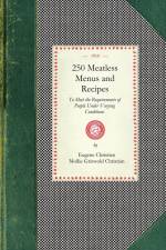 250 Meatless Menus and Recipes af Eugene Christian