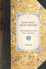 Falk's Trans-Pacific Sketches af Alfred Falk