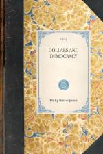 Dollars and Democracy af Philip Burne-Jones