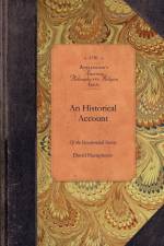 An Historical Account of the Incorporated Society for the Propagation of the Gospel in Foreign Parts af David Humphreys