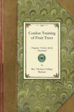 Cordon Training of Fruit Trees af Thomas Brehaut