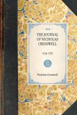 THE JOURNAL OF NICHOLAS CRESSWELL~1774-1777 af Nicholas Cresswell