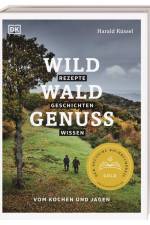 Wild - Wald - Genuss af Harald Rüssel