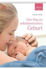 ELTERN-Ratgeber. Dein Weg zur selbstbestimmten Geburt af Susanne Pahler