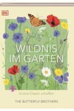 Wildnis im Garten af Jim und Joel Ashton