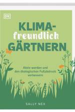Klimafreundlich gärtnern af Sally Nex