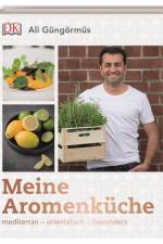Meine Aromenküche af Ali Güngörmüs